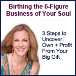 Birthing the 6-figure business of your soul