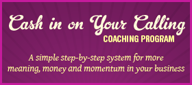 Cash in on Your Calling Coaching Program