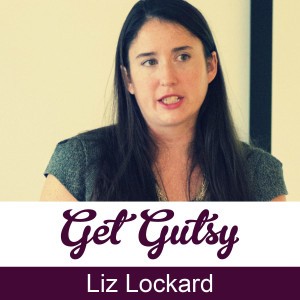 get-gutsy-podcast-speaker-Liz-Lockard