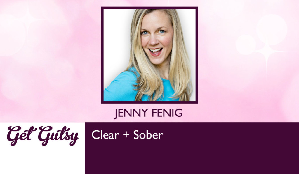 get-gutsy-podcast-jenny-fenig-Clear-Sober