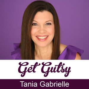 get-gutsy-podcast-speaker-Tania-Gabrielle