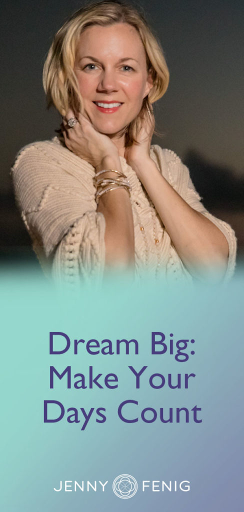 Dream Big: Make Your Days Count