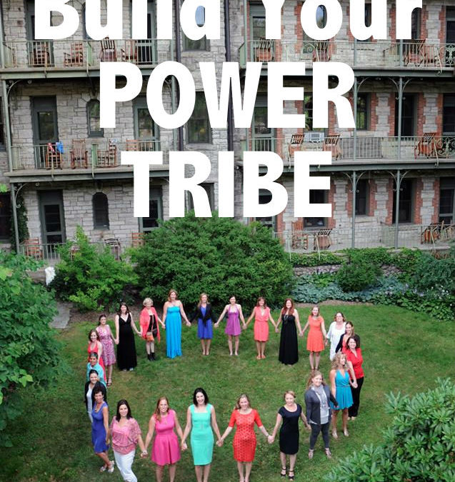 How to Build Your Power Tribe