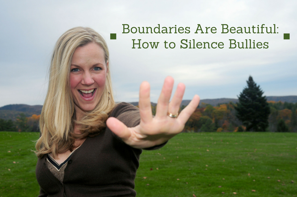 Boundaries Are Beautiful: How to Silence Bullies