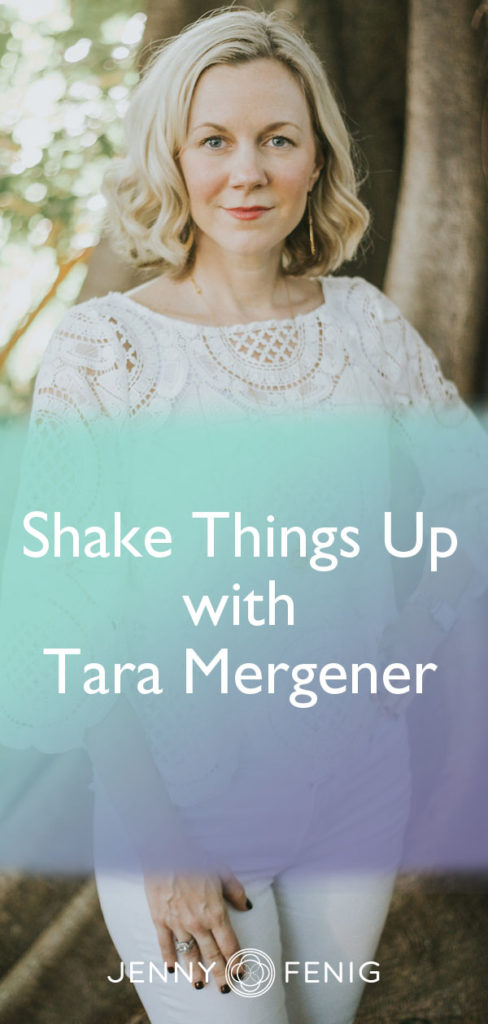 Shake Things Up with Tara Mergener