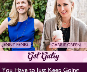 You Have to Just Keep Going with Carrie Green
