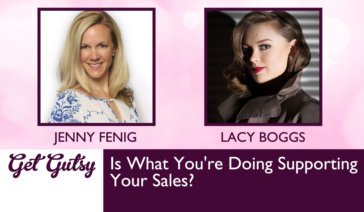 Is What You’re Doing Supporting Your Sales? with Lacy Boggs