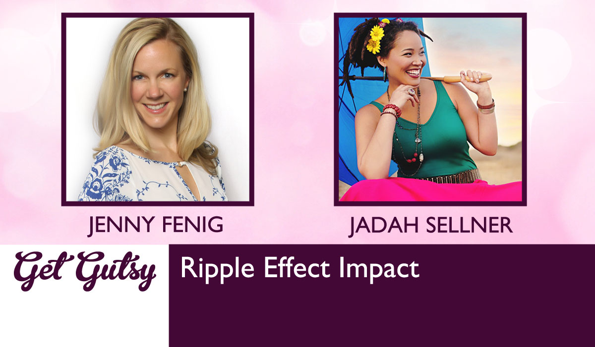 Ripple Effect Impact with Jadah Sellner