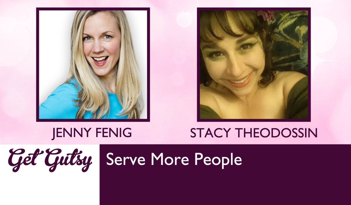Serve More People with Stacy Theodossin