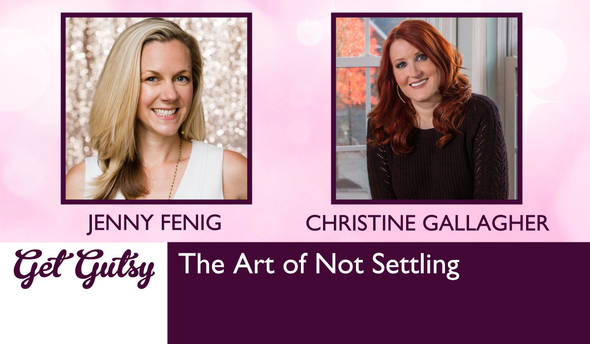 The Art of Not Settling with Christine Gallagher
