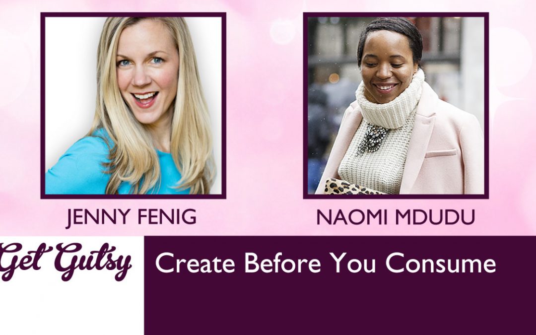 Create Before You Consume with Naomi Mdudu