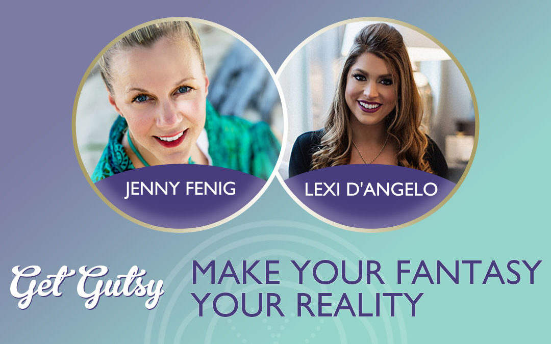 Make Your Fantasy Your Reality with Lexi D’Angelo
