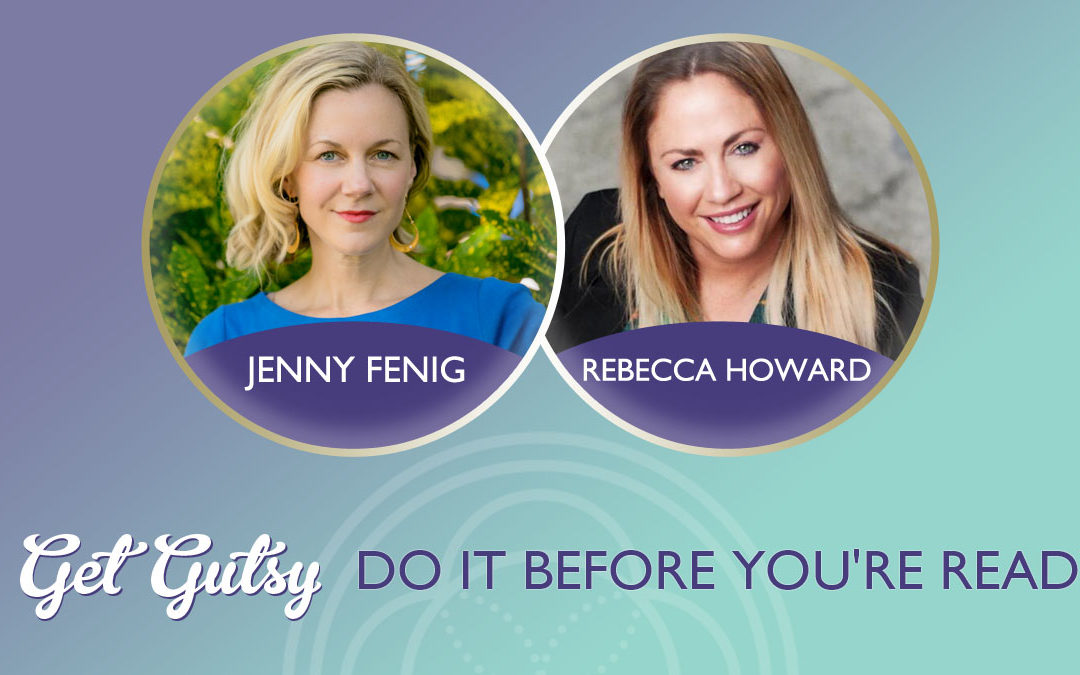 Do It Before You’re Ready with Rebecca Howard