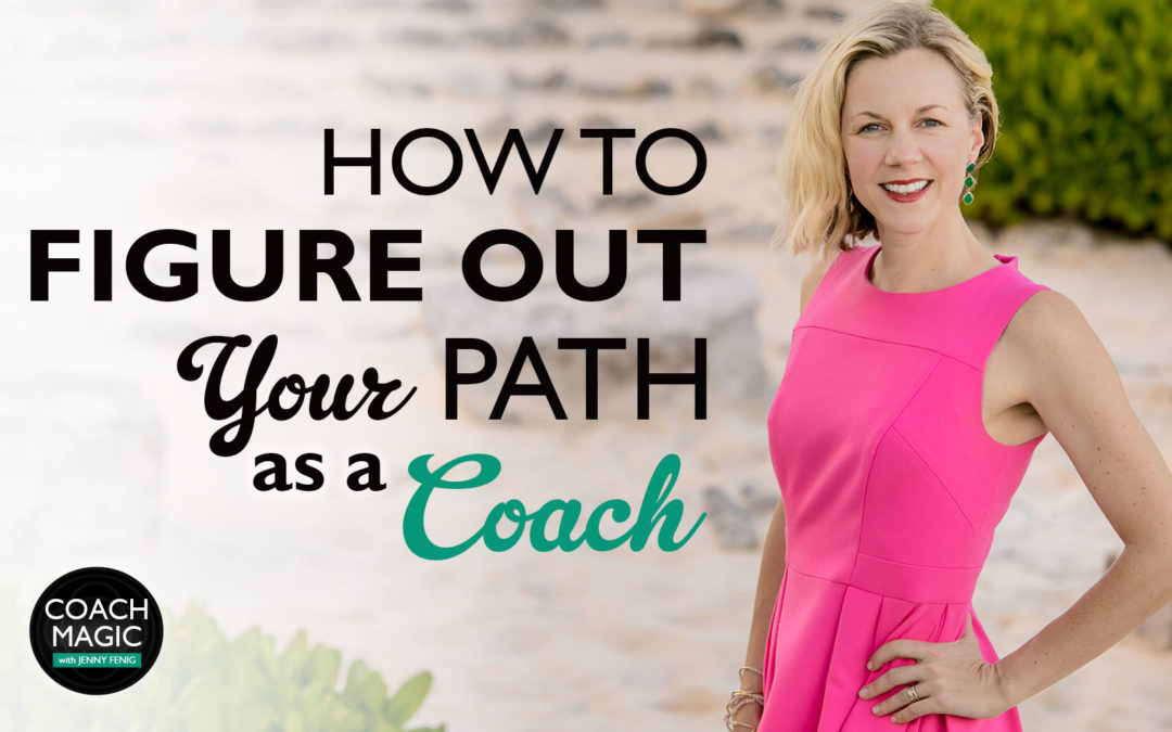 How to Figure Out Your Path as a Coach