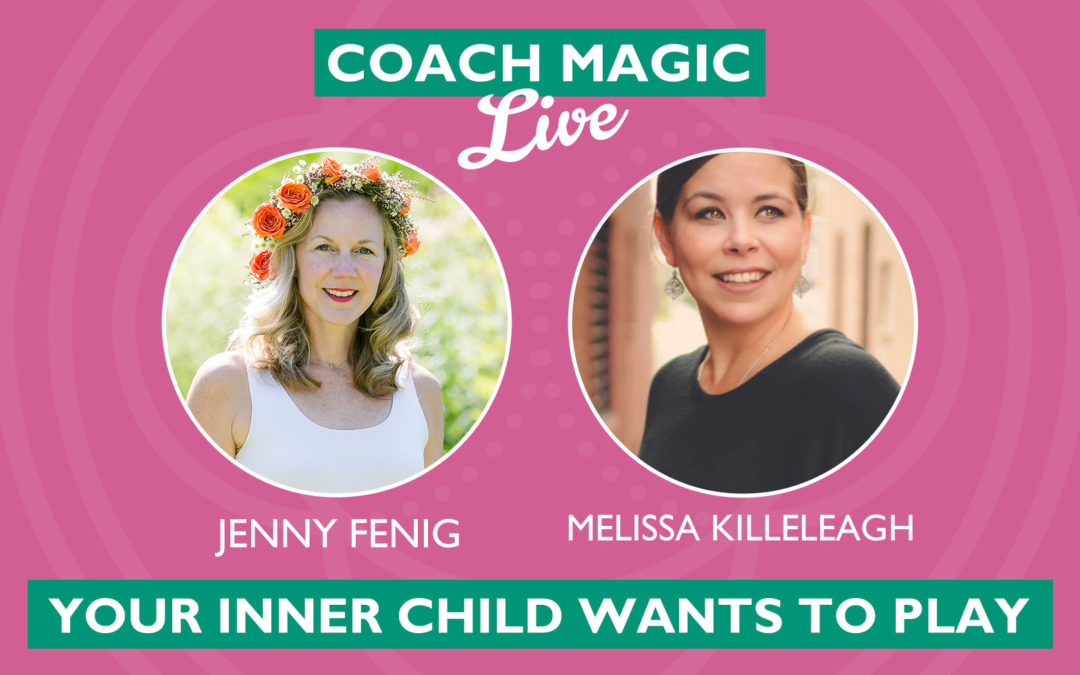 Your Inner Child Wants to Play Featuring Melissa Killeleagh