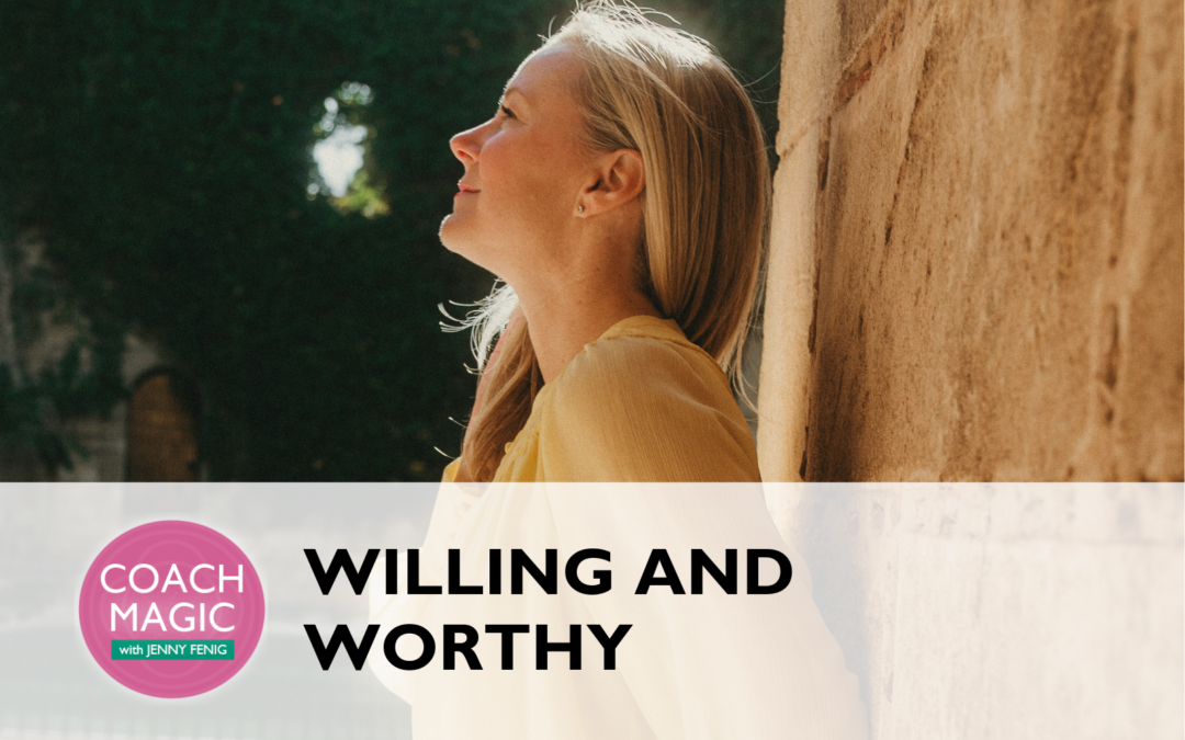 Willing and Worthy