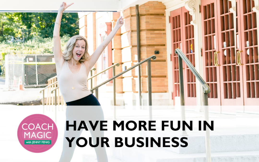 Have More Fun In Your Business