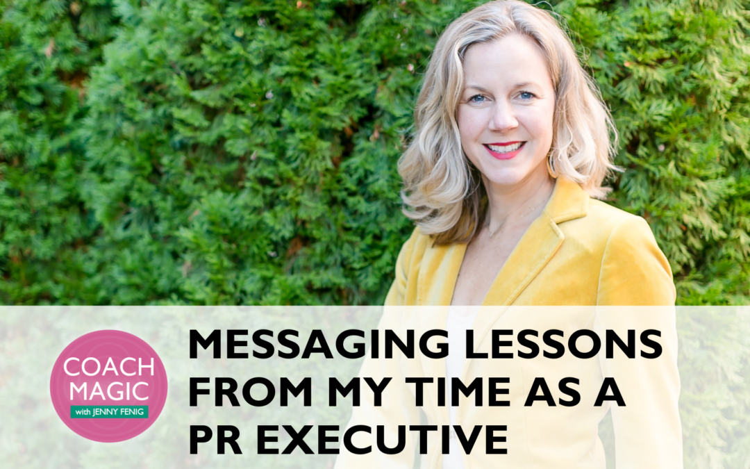 Messaging Lessons From My Time as a PR Executive