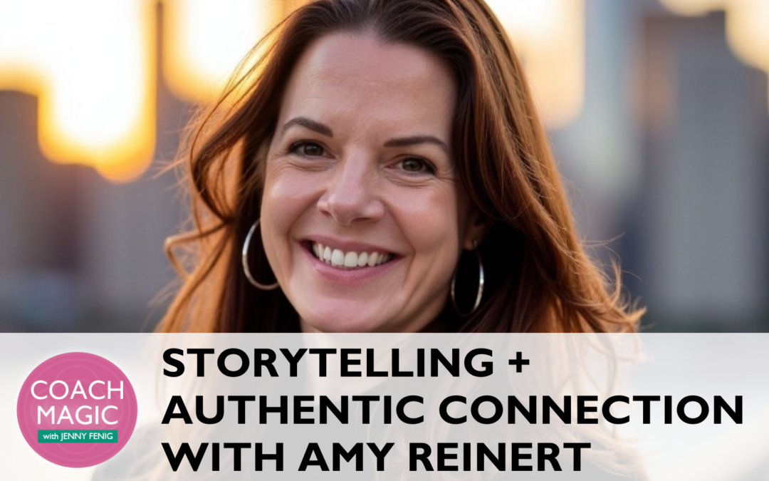 Storytelling + Authentic Connection with Amy Reinert