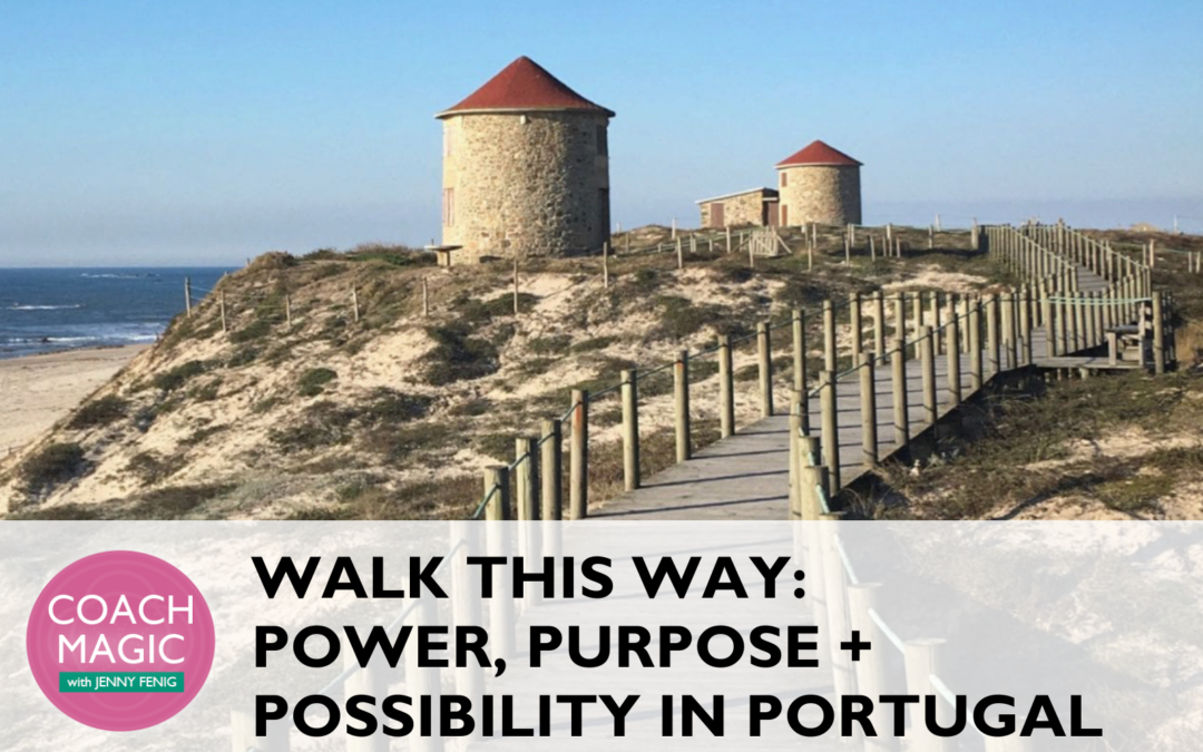 Walk This Way: Power, Purpose + Possibility In Portugal